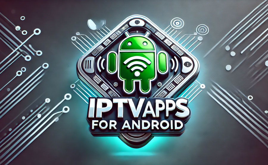 Reviewing IPTV Apps for Android TV